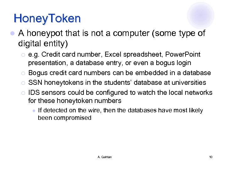 Honey. Token l A honeypot that is not a computer (some type of digital