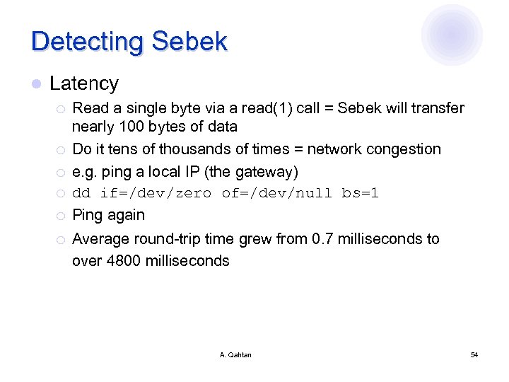 Detecting Sebek l Latency ¡ ¡ ¡ Read a single byte via a read(1)