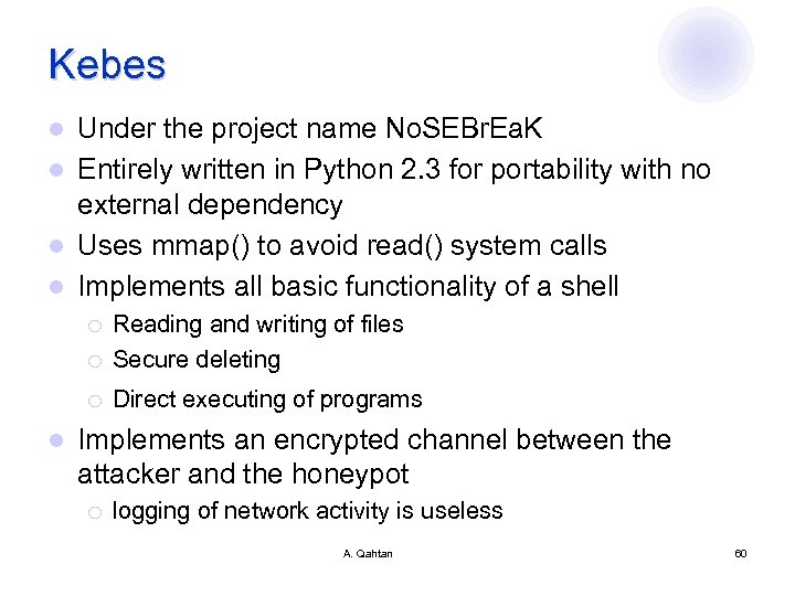 Kebes Under the project name No. SEBr. Ea. K l Entirely written in Python