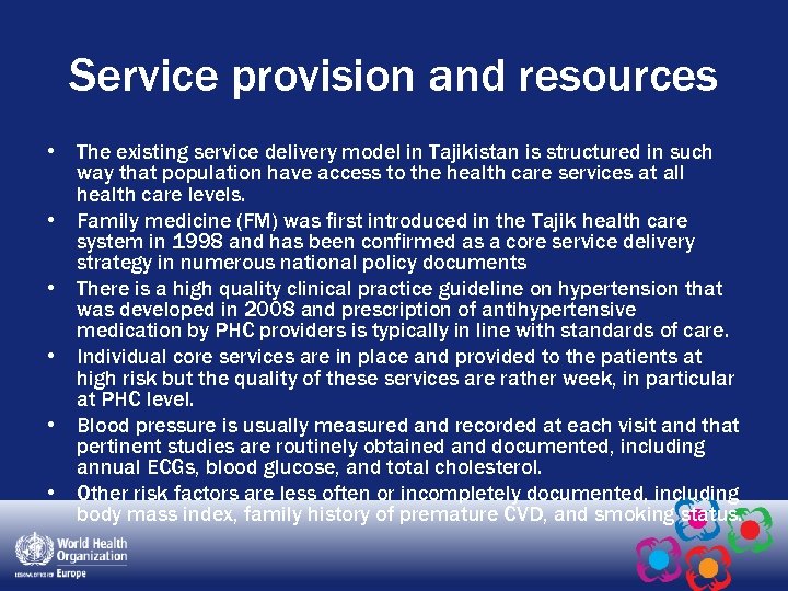 Service provision and resources • The existing service delivery model in Tajikistan is structured