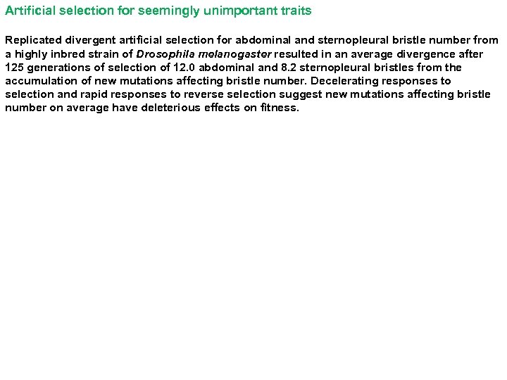 Artificial selection for seemingly unimportant traits Replicated divergent artificial selection for abdominal and sternopleural