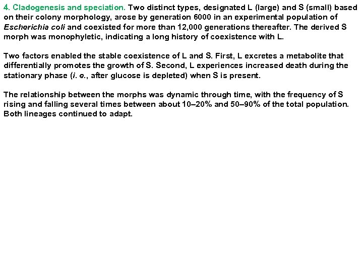 4. Cladogenesis and speciation. Two distinct types, designated L (large) and S (small) based
