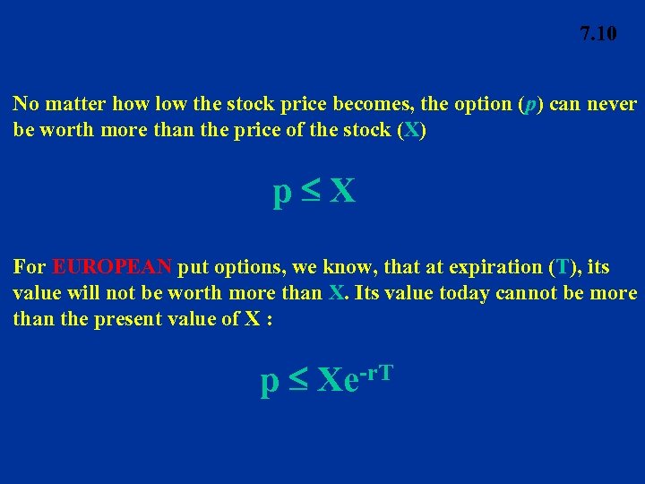 7. 10 No matter how low the stock price becomes, the option (p) can