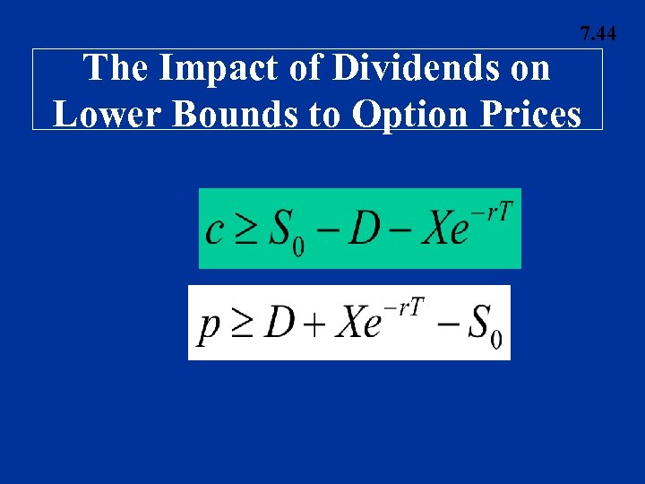 7. 44 The Impact of Dividends on Lower Bounds to Option Prices 