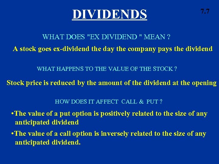 DIVIDENDS 7. 7 WHAT DOES 