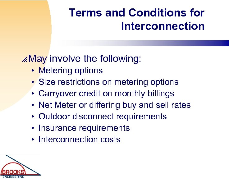 Terms and Conditions for Interconnection p May • • involve the following: Metering options
