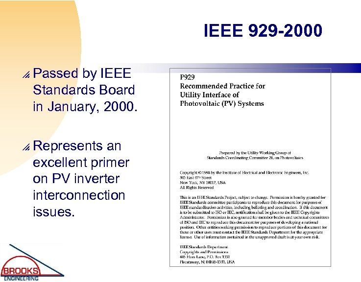 IEEE 929 -2000 p Passed by IEEE Standards Board in January, 2000. p Represents