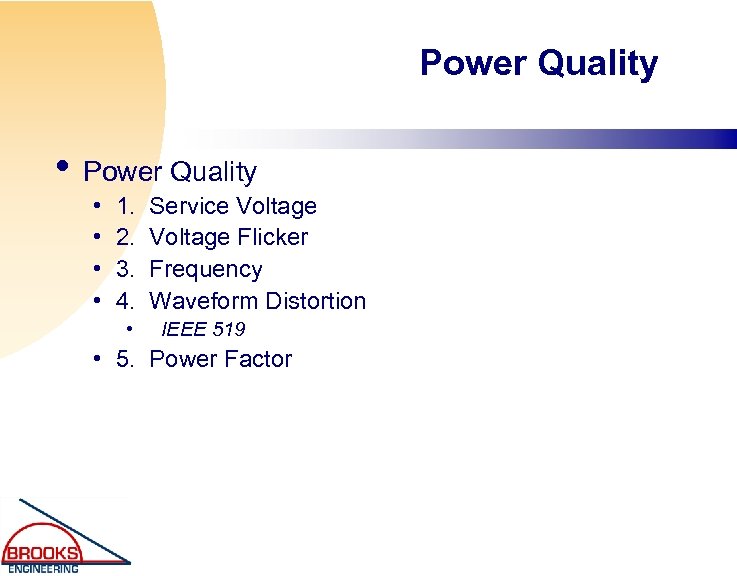 Power Quality • Power Quality • • 1. 2. 3. 4. • Service Voltage
