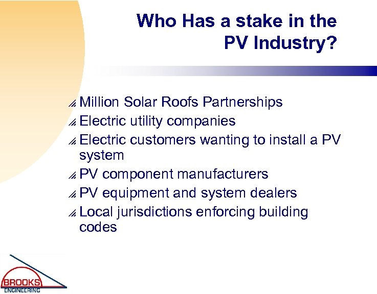 Who Has a stake in the PV Industry? Million Solar Roofs Partnerships p Electric