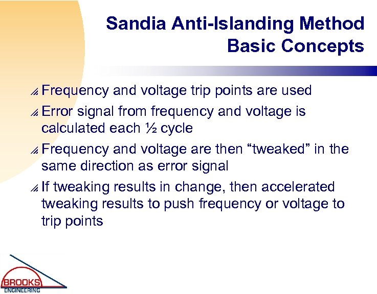 Sandia Anti-Islanding Method Basic Concepts Frequency and voltage trip points are used p Error