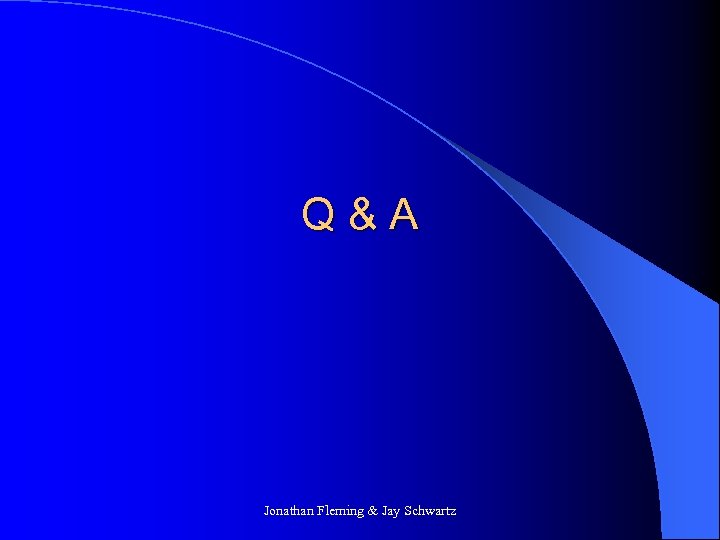 Q&A Jonathan Fleming & Jay Schwartz 