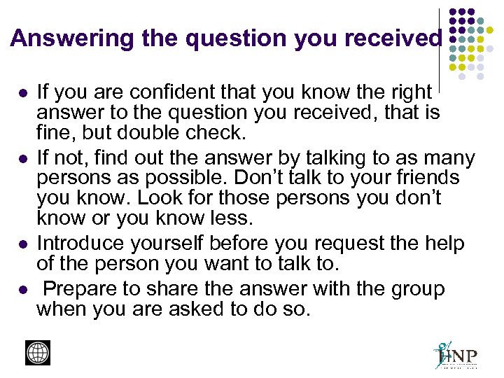 Answering the question you received l l If you are confident that you know