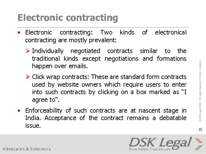 Electronic contracting of electronical Ø Individually negotiated contracts similar to the traditional kinds except