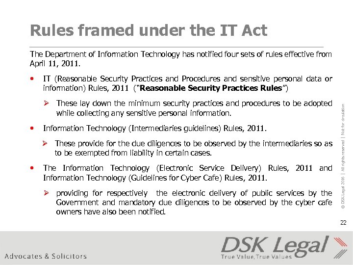 Rules framed under the IT Act The Department of Information Technology has notified four