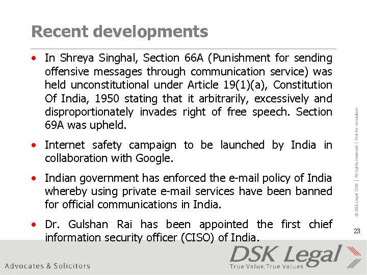  • In Shreya Singhal, Section 66 A (Punishment for sending offensive messages through