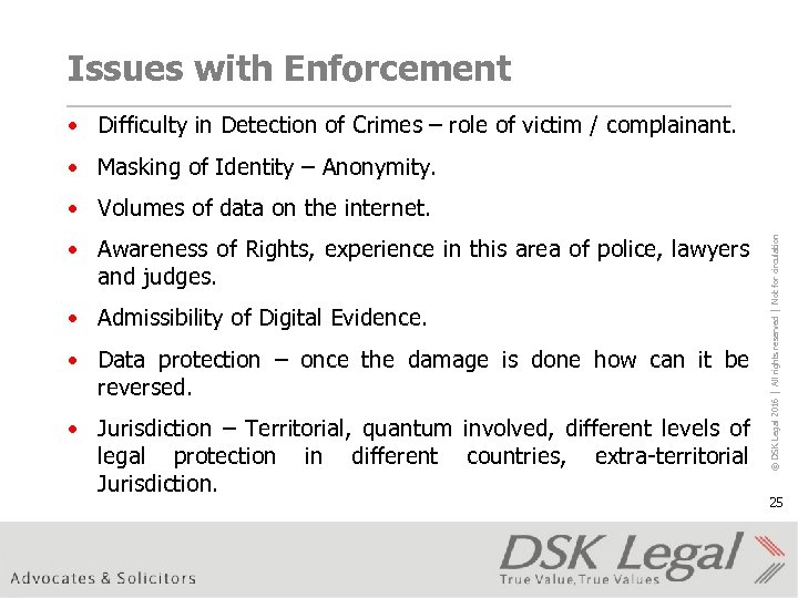 Issues with Enforcement • Difficulty in Detection of Crimes – role of victim /