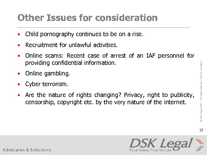 Other Issues for consideration • Child pornography continues to be on a rise. •