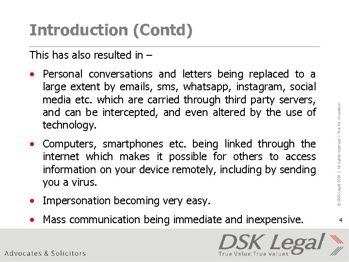 Introduction (Contd) • Personal conversations and letters being replaced to a large extent by