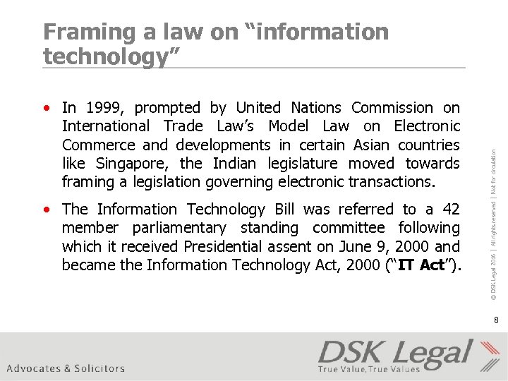  • In 1999, prompted by United Nations Commission on International Trade Law’s Model