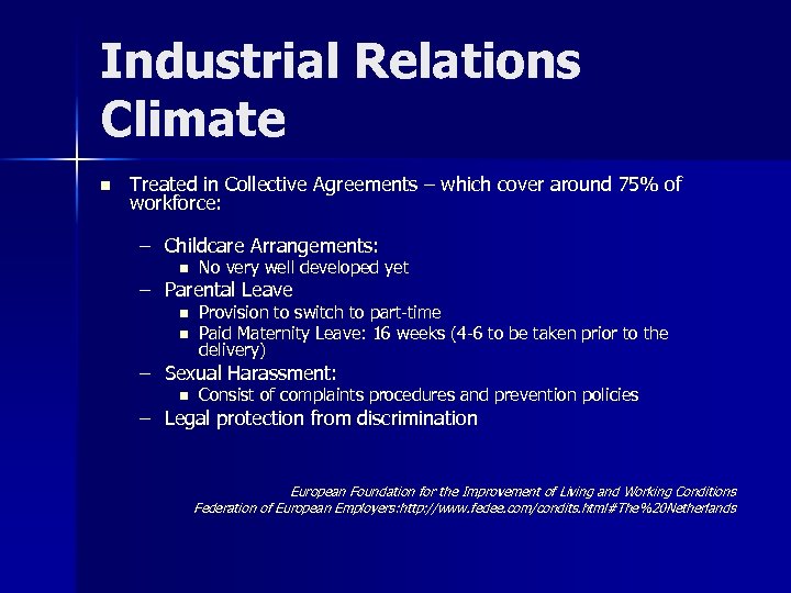 Industrial Relations Climate n Treated in Collective Agreements – which cover around 75% of