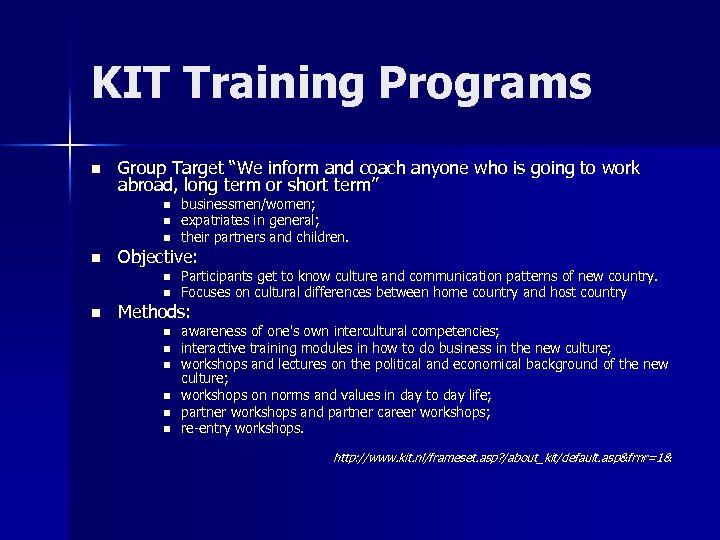 KIT Training Programs n Group Target “We inform and coach anyone who is going