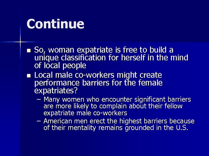 Continue n n So, woman expatriate is free to build a unique classification for