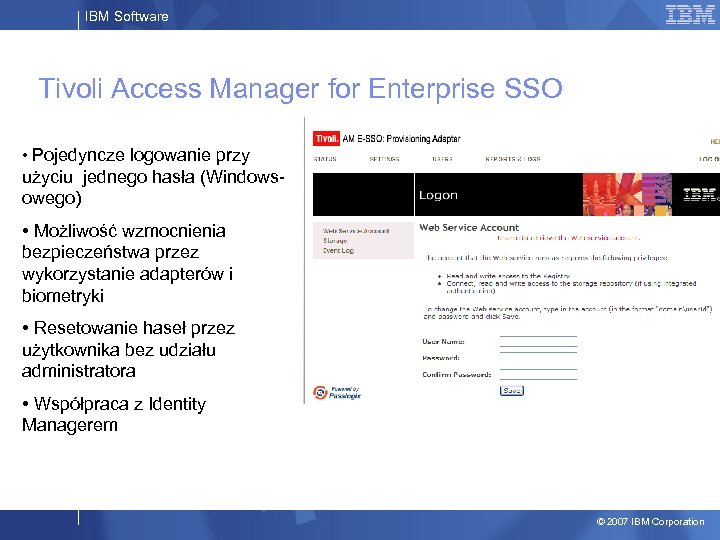 IBM Software Tivoli Access Manager for Enterprise SSO • Pojedyncze logowanie przy użyciu jednego