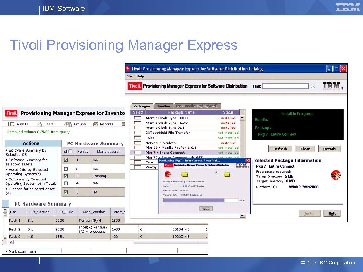 IBM Software Tivoli Provisioning Manager Express © 2007 IBM Corporation 