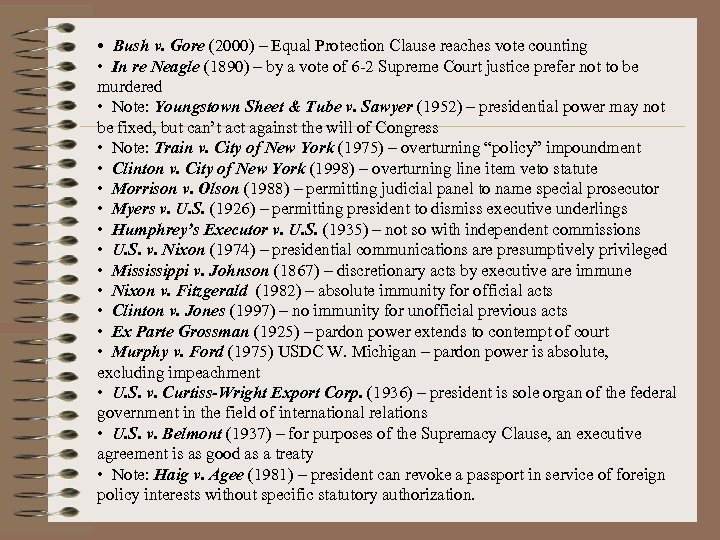  • Bush v. Gore (2000) – Equal Protection Clause reaches vote counting •