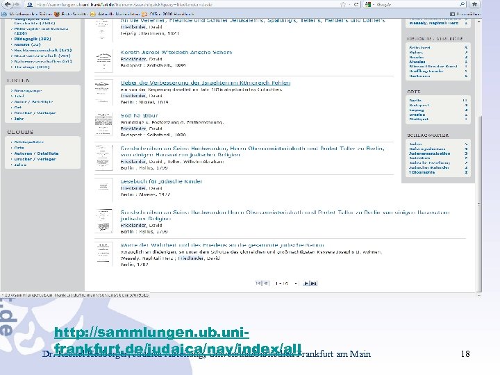 http: //sammlungen. ub. uni. Dr. frankfurt. de/judaica/nav/index/all Rachel Heuberger, Judaica Abteilung, Universitätsbibliothek Frankfurt am