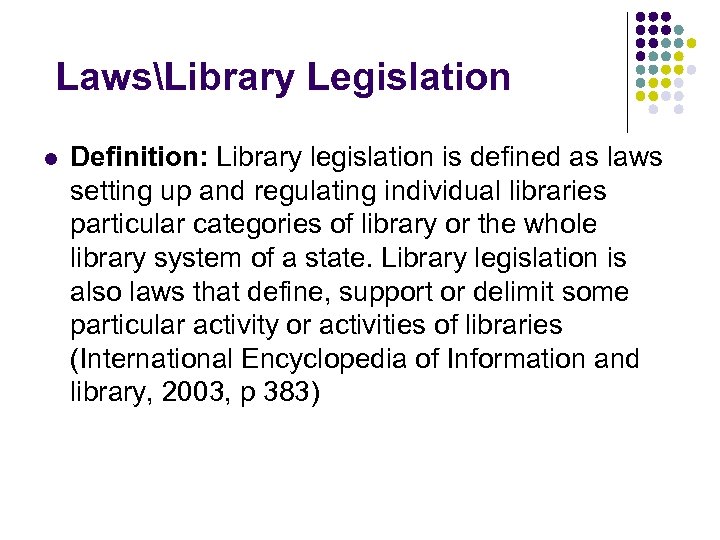 LawsLibrary Legislation l Definition: Library legislation is defined as laws setting up and regulating