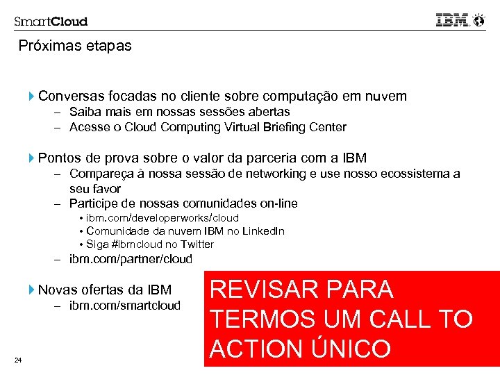 Próximas etapas Conversas focadas no cliente sobre computação em nuvem – Saiba mais em