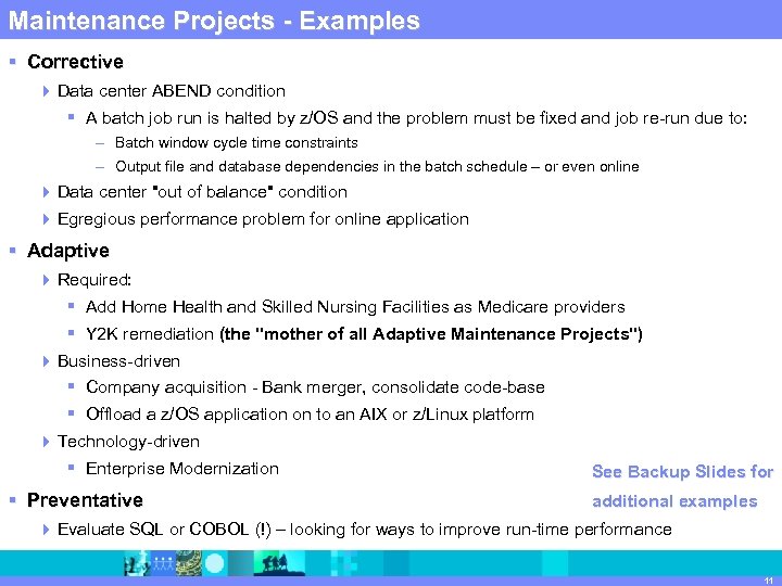 Maintenance. Software Group | Rational software IBM Projects - Examples § Corrective 4 Data