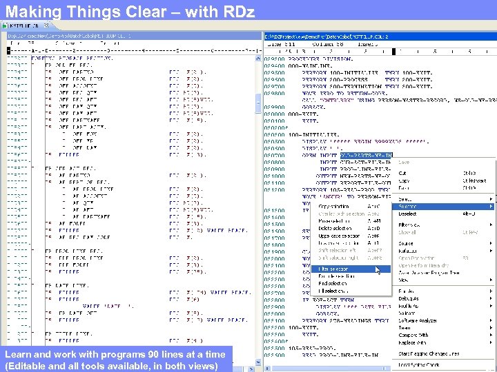 Making Things Clear –Rational software IBM Software Group | with RDz Learn and work