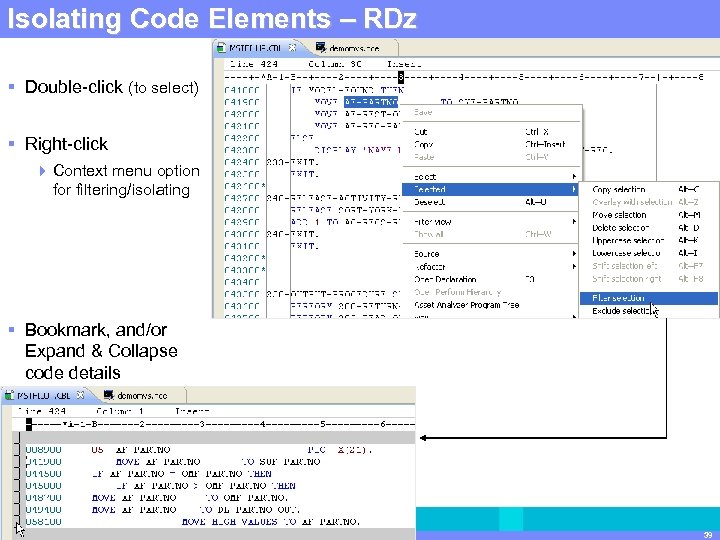 Isolating. IBM Software Elements – RDz Code Group | Rational software § Double-click (to