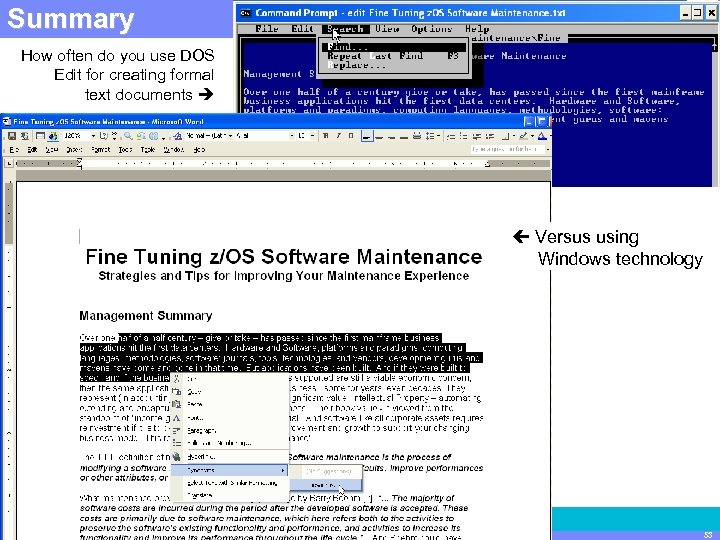 IBM Summary Software Group | Rational software How often do you use DOS Edit
