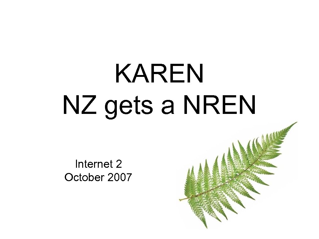 KAREN NZ gets a NREN Internet 2 October 2007 