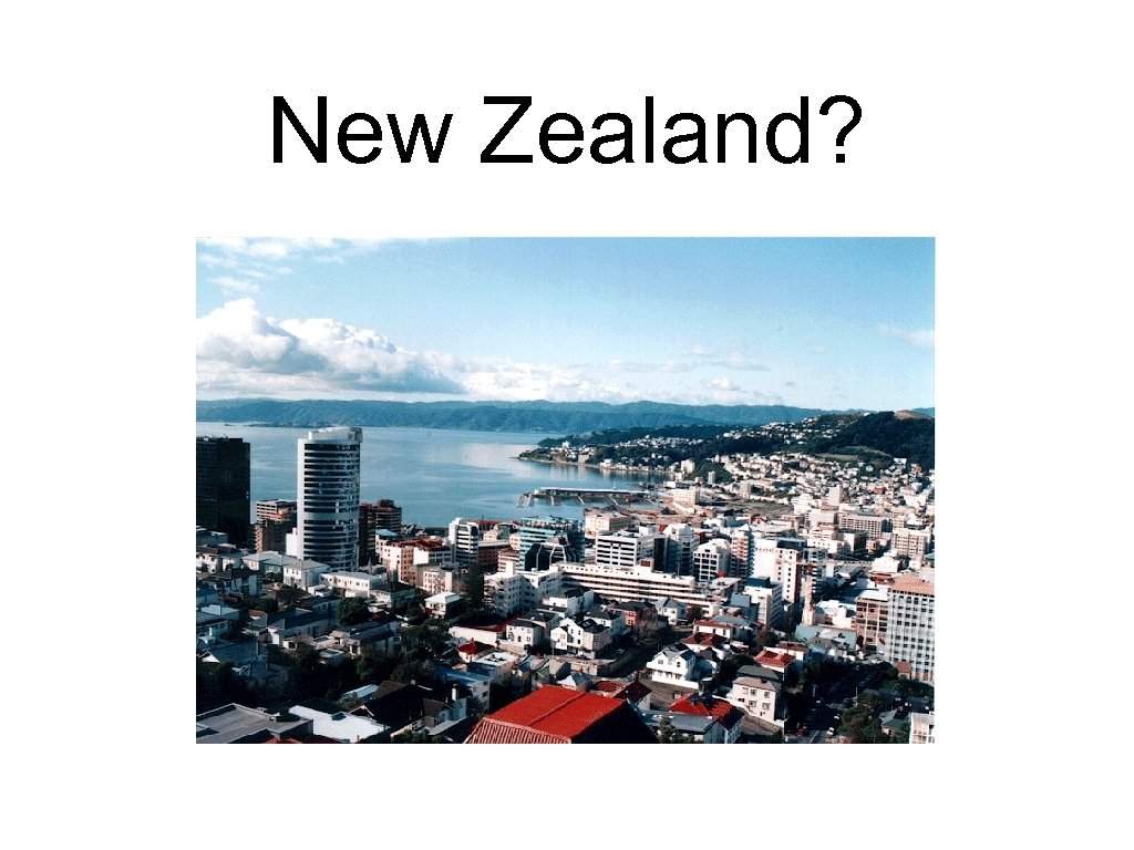New Zealand? 