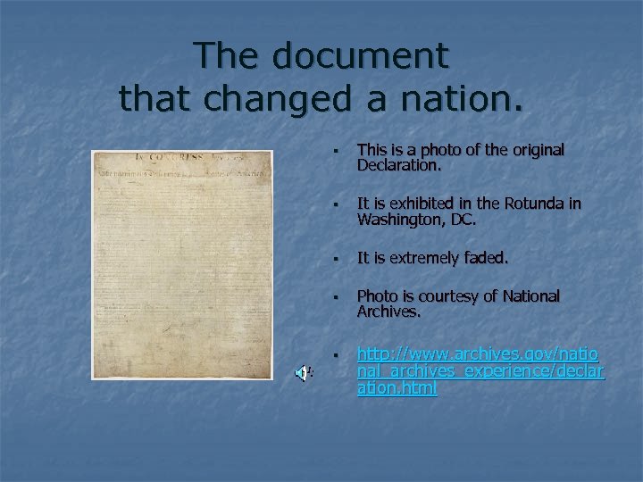 The document that changed a nation. § This is a photo of the original