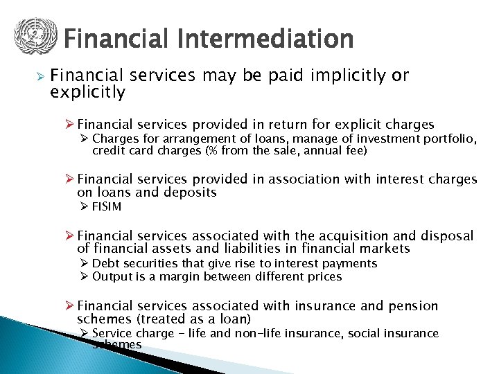 Financial Intermediation Ø Financial services may be paid implicitly or explicitly Ø Financial services