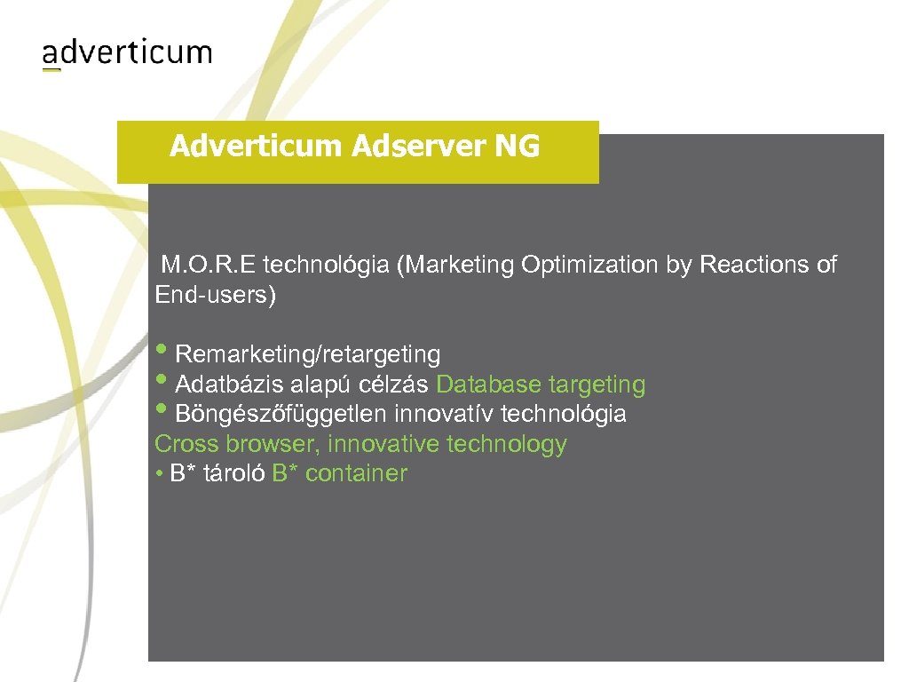 Adverticum Adserver NG M. O. R. E technológia (Marketing Optimization by Reactions of End-users)