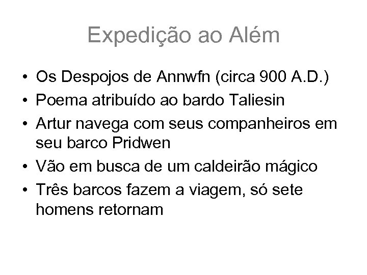 Expedição ao Além • Os Despojos de Annwfn (circa 900 A. D. ) •