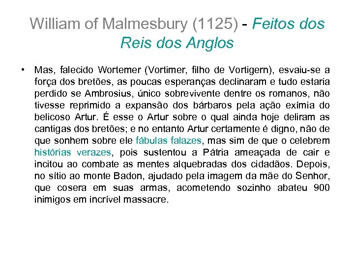 William of Malmesbury (1125) - Feitos dos Reis dos Anglos • Mas, falecido Wortemer