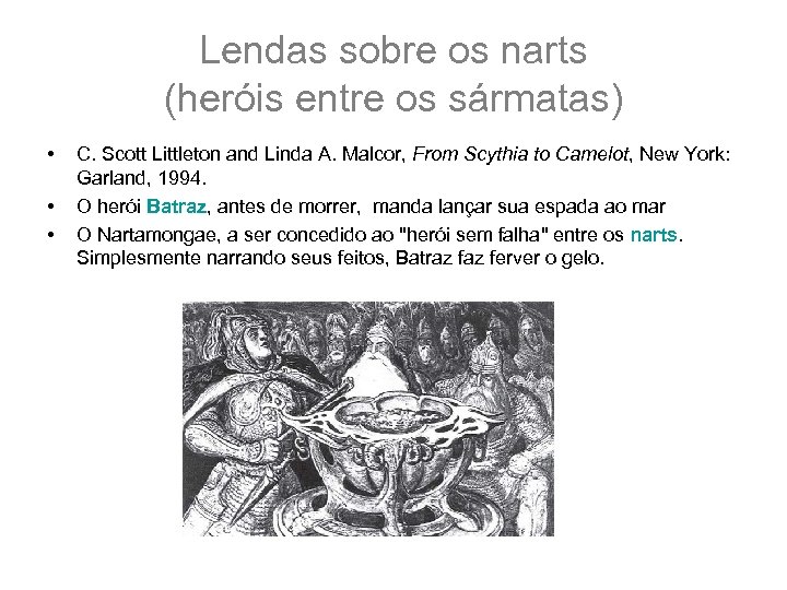 Lendas sobre os narts (heróis entre os sármatas) • • • C. Scott Littleton
