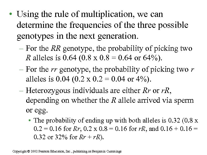  • Using the rule of multiplication, we can determine the frequencies of the