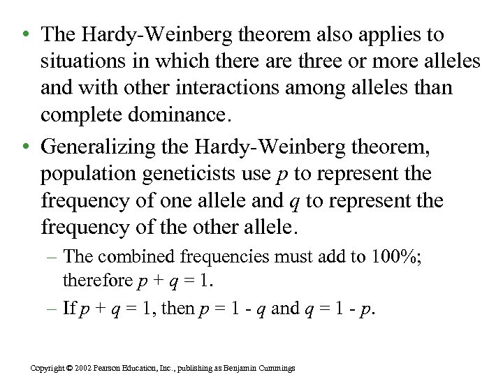  • The Hardy-Weinberg theorem also applies to situations in which there are three