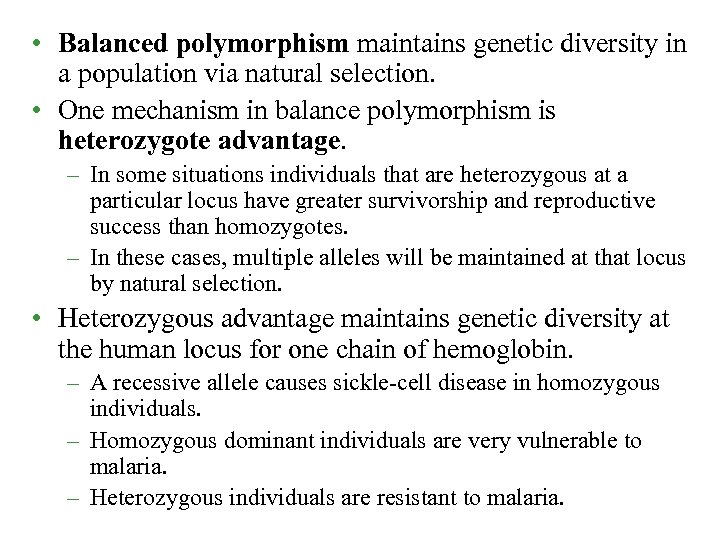  • Balanced polymorphism maintains genetic diversity in a population via natural selection. •