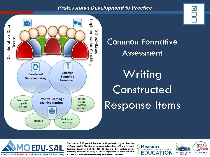 Professional Development to Practice Common Formative Assessment Writing Constructed Response Items The contents of