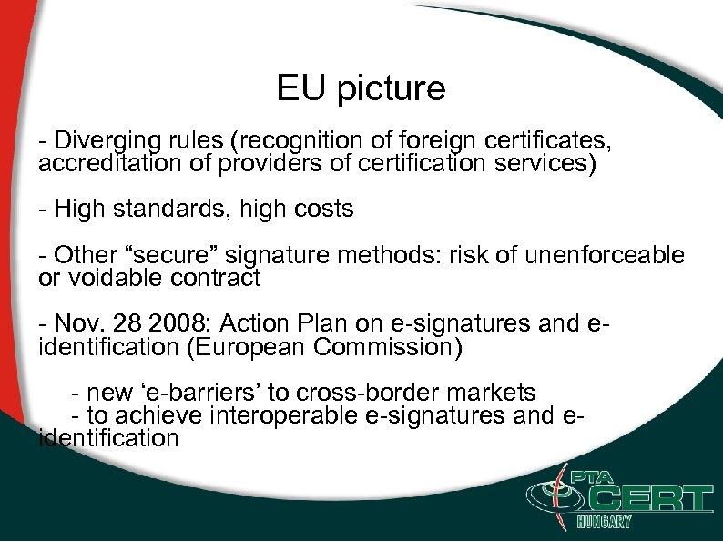 EU picture - Diverging rules (recognition of foreign certificates, accreditation of providers of certification