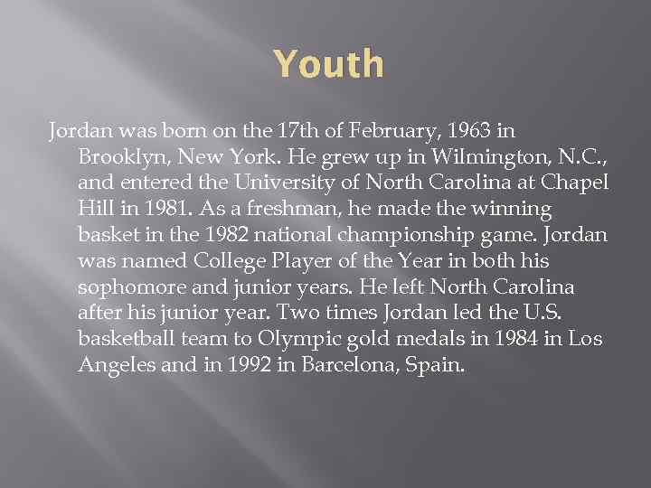 Youth Jordan was born on the 17 th of February, 1963 in Brooklyn, New